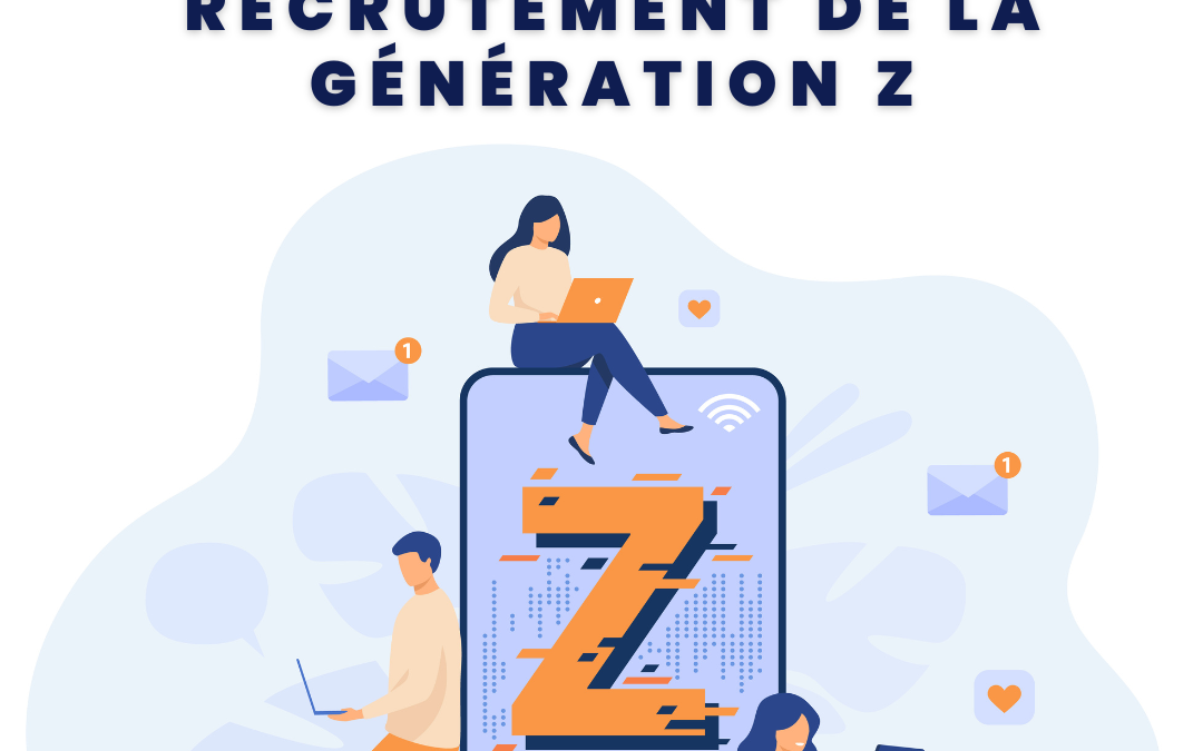 Les enjeux du recrutement de la Génération Z