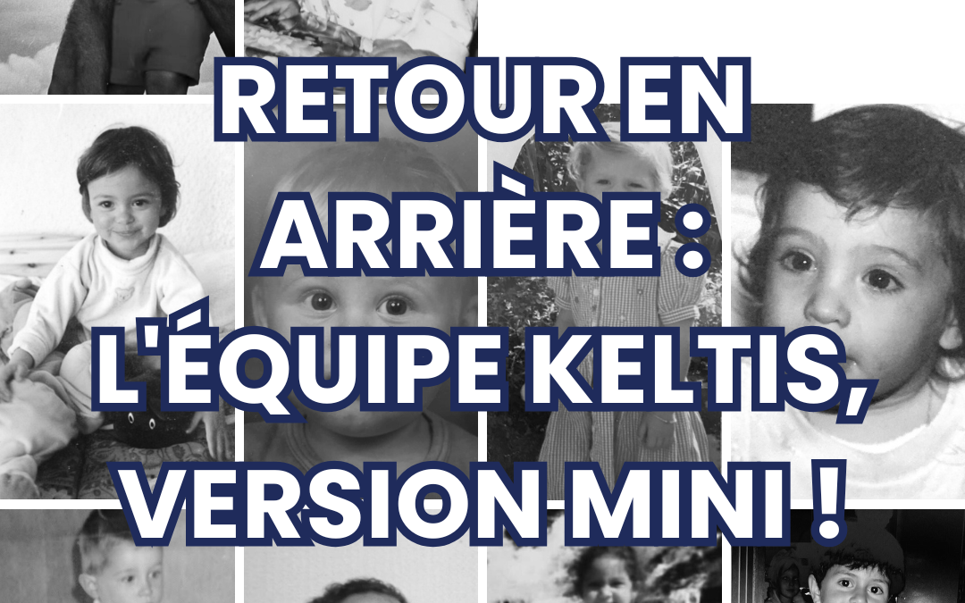 ✨ 𝗥𝗲𝘁𝗼𝘂𝗿 𝗲𝗻 𝗮𝗿𝗿𝗶𝗲̀𝗿𝗲 : 𝗟’𝗲́𝗾𝘂𝗶𝗽𝗲 𝗞𝗲𝗹𝘁𝗶𝘀, 𝘃𝗲𝗿𝘀𝗶𝗼𝗻 𝗺𝗶𝗻𝗶 ! ✨